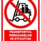 Semn pentru transportul persoanelor pe stivuitor interzis