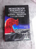 MONSTRUOS Y MARAVILLAS EN LAS LITERATURAS LATINA Y MEDIEVAL Y SUS LECTURAS - ELISABETH CABALLERO DE DEL SASTRE (CARTE IN LIMBA SPANIOLA)