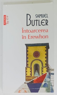 INTOARCEREA IN EREWHON de SAMUEL BUTLER , 2021 foto