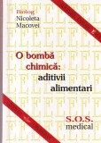 Carte O bomba chimica. Aditivii alimentari Nicoleta Macovei 2003 - 170 pagini, 13x20cm, romana, brosata, Stare Buna
