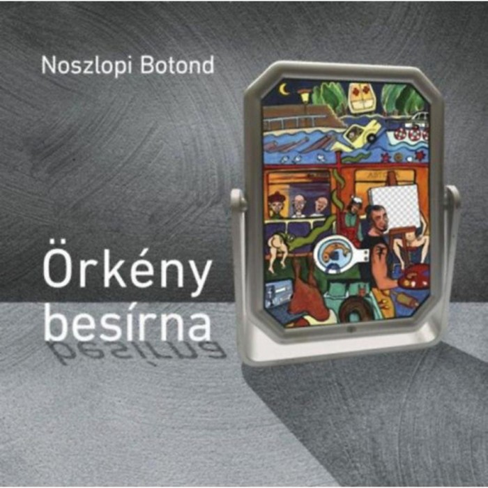 &Ouml;rk&eacute;ny bes&iacute;rna - Noszlopi Botond