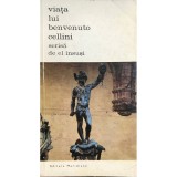 Benvenuto Cellini - Viata lui Benvenuto Cellini scrisa de el insusi (Editia: 1969)