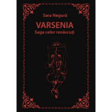 Varsenia - Saga celor renascuti - Sara Negura