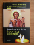 Silvian Theodorescu - Sava Gotul de la Buzau, Martirul credintei