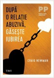 Cumpara ieftin Dupa o relatie abuziva, gaseste iubirea