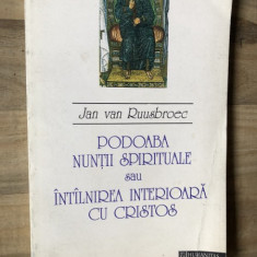 Jan van Ruusbroec - Podoaba nuntii spirituale sau intalnirea interioara cu Cristos