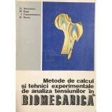 D. Antonescu - Metode de calcul si tehnici experimentale de analiza tensiunilor in biomecanica (Editia: 1986)
