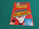 MICKY MAUS * ALBUM JUBILIAR * 40 ANI / TEXT LIMBA GERMANĂ /1991* 33