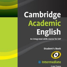 Cambridge Academic English B1+ Intermediate Student's Book: An Integrated Skills Course for Eap