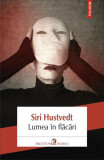 Lumea &icirc;n flăcări - Paperback brosat - Siri Hustvedt - Polirom