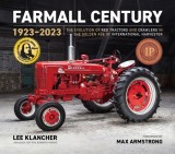 Farmall Tractors: 1902-1957: The Authoritative Guide to International Harvester Tractors and Crawlers in the Classic Era