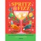 Spritz &amp; Fizz - 60 gy&ouml;ngy&ouml;ző &eacute;s pezsgő kokt&eacute;lrecept