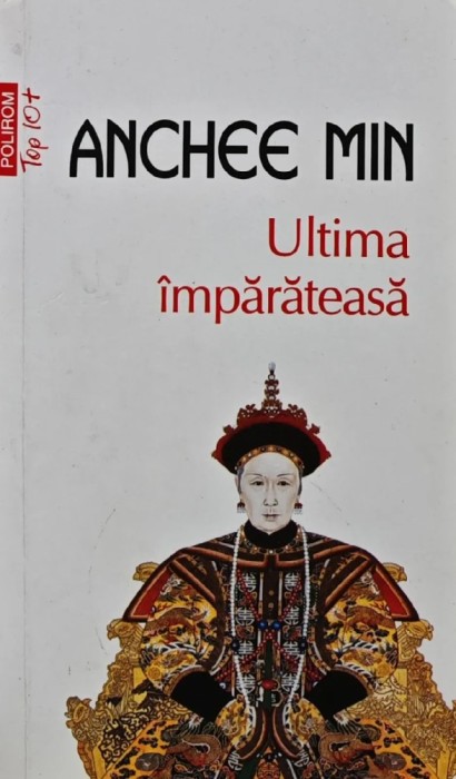 Ultima imparateasa - 2015 - Anchee Min (AZ134)