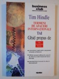 TERMENI DE AFACERI INTERNATIONALI de TIM HINDLE 2003, Nemira