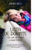 Lista de dorinte sau cum sa vindeci o inima franta - Anna Bell