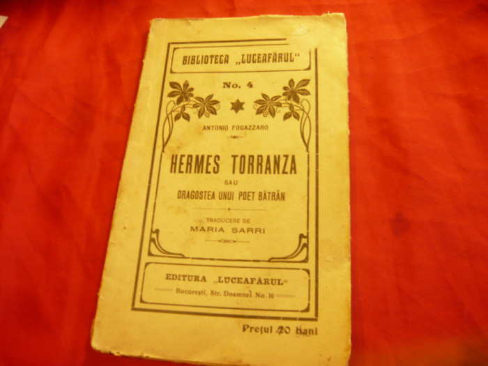 Antonio Fogazzaro -Hermes Torranza sau Dragostea unui poet batran -inc.sec.XX
