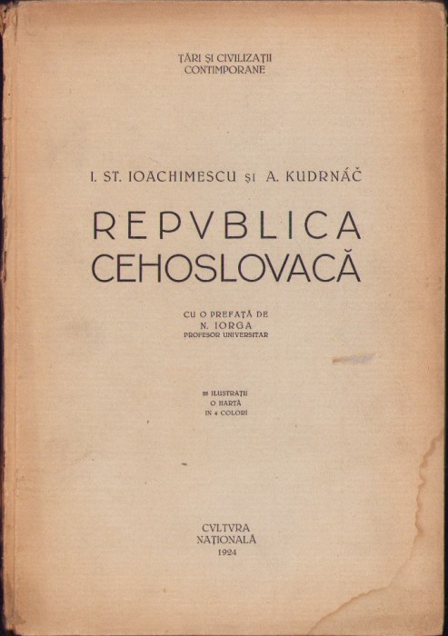 1106SPN Republica Cehoslovacă de I St Ioachimescu și A Kudrnac, cu o prefață de Nicolae Iorga, 1924
