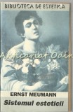 Sistemul Esteticii - Ernst Meumann, Agora, Iasi, 1993, Filosofie, 153 pagini