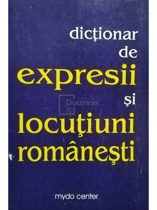 Dictionar de expresii si locutiuni romanesti (editia 1997)