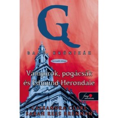 Bane kr&oacute;nik&aacute;k 3 - V&aacute;mp&iacute;rok, pog&aacute;cs&aacute;k &eacute;s Edmund Herondale - Cassandra Clare