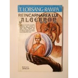 T. Lobsang-Rampa - Re&icirc;ncarnarea lui Algernon
