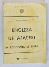 ENGLEZA PENTRU AFACERI IN ECONOMIA DE PIATA de FULVIA TURCU , PREZINTA HALOURI DE APA