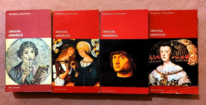Istoria esteticii 4 Volume. Editura Meridiane, 1978 - Wladyslaw Tatarkiewicz