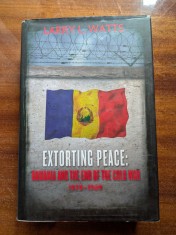 Larry Watts, Extorting Peace. Romania and the End of the Cold War 1978-1989 foto