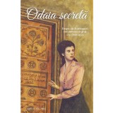 Odaia secreta - Amy Le Feuvre, Editura Sophia