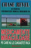 Chase Revel - Medicamente miraculoase pe care nu le cunoasteti inca