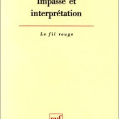 IMPASSE ET INTERPRETATION - HERBERT A. ROSENFELD (CARTE IN LIMBA FRANCEZA)