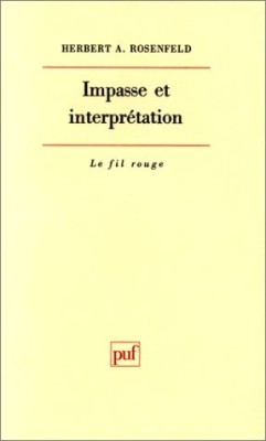 IMPASSE ET INTERPRETATION - HERBERT A. ROSENFELD (CARTE IN LIMBA FRANCEZA) foto