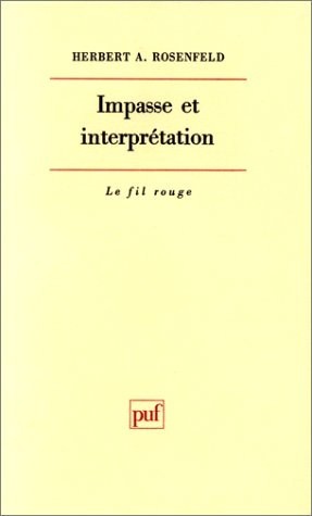 IMPASSE ET INTERPRETATION - HERBERT A. ROSENFELD (CARTE IN LIMBA FRANCEZA)