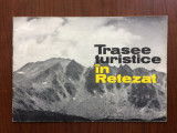 Trasee turistice in retezat RSR brosura oficiul judetean de turism hunedoara, 1982, Alta editura