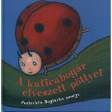A katicabog&aacute;r elveszett p&ouml;ttyei - Paulovkin Bogl&aacute;rka