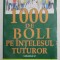 1000 DE BOLI PE INTELESUL TUTUROR de CH. PRUDHOMME si J.- F. D &#039;IVERNOIS , VOLUMUL 2 , LITERELE M - Z , 2012 * MICI DEFECTE