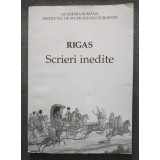 Rigas - Scrieri inedite (ed. Lia Brad Chisacof; ed. bilingvă rom&acirc;nă greacă)