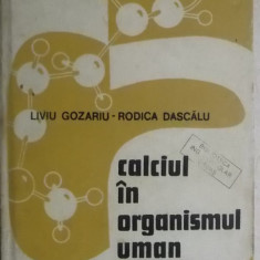 Liviu Gozariu, Rodica Dascalu - Calciul in organismul uman