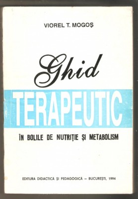 Ghid terapeutic in bolile de nutritie si metabolism-Viorel T.Mogos foto