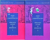 Hans von Campenhausen - Parintii latini ai Bisericii, 2 volume