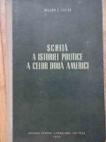 Schita A Istoriei Politice A Celor Doua Americi - William Z.foster ,523609
