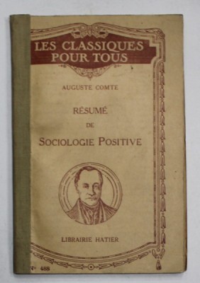 RESUME DE SOCIOLOGIE POSITIVE par AUGUSTE COMTE , 1932, COTOR INTARIT foto