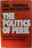 The politics of peril economics society prevention of war​ C. von Weizsäcker