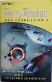 Hubert Haensel - Der Milliardenmorder ( PERRY RHODAN - Der Posbi-Krieg 4 )