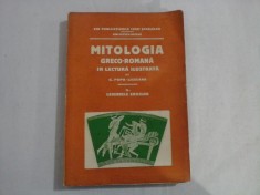 MITOLOGIA GRECO-ROMANA IN LECTURA ILUSTRATA vol.II LEGENDELE EROILOR - G. POPA - LISSEANU - Bucuresti, 1926