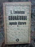 E. LOVINESCU - SBURATORUL. AGENDE LITERARE volumul 1