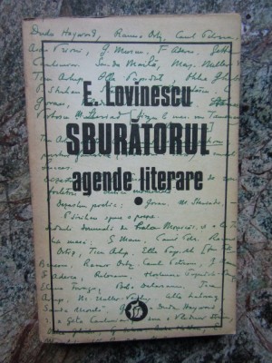 E. LOVINESCU - SBURATORUL. AGENDE LITERARE volumul 1 foto