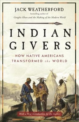Indian Givers: How Native Americans Transformed the World foto