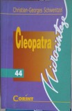 Cleopatra - Christian-Georges Schwentzel, Corint, 2001, Microsinteze, Istorie, 140 pagini, Paperback