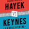 Hayek vs Keynes - A Battle of Ideas | Thomas Hoerber